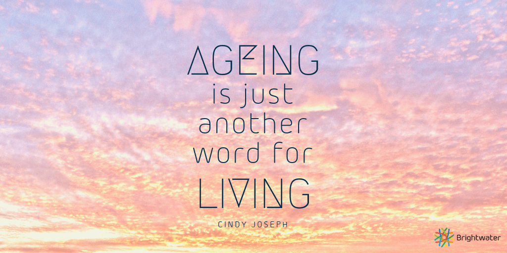 15 Positive Quotes About Ageing | Aged Care Online